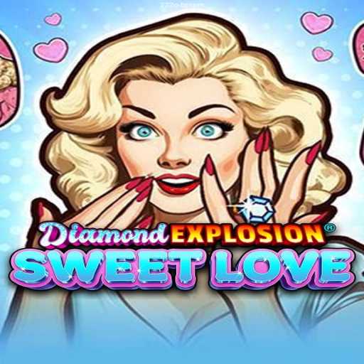 DiamondExplosionSweetLove: Discover the Thrills of the New Casino Game
